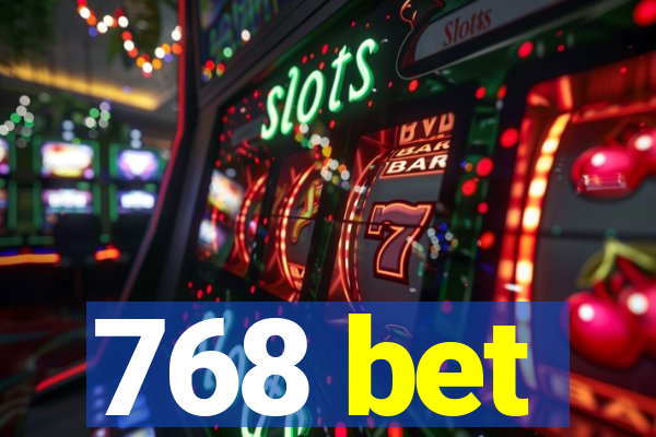 768 bet